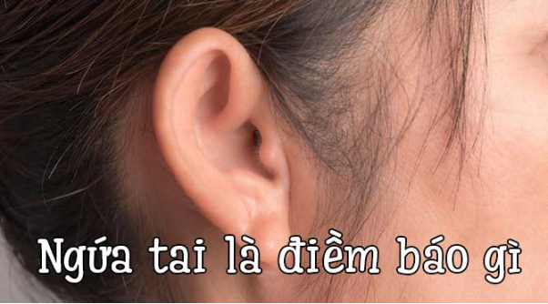 2. Ngứa tai phải ở nữ là điềm gì?
